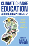 Climate Change Education Across Disciplines K?12: New Jersey and Beyond