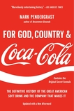 For God, Country, and Coca-Cola: The Definitive History of the Great American Soft Drink and the Company That Makes It