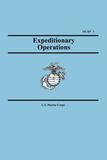 Expeditionary Operations (Marine Corps Doctrinal Publication 3): Marine Corps Doctrinal Publication 3