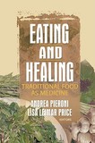 Eating and Healing: Traditional Food As Medicine