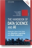 The Handbook of Data Science and AI: Generate Value from Data with Machine Learning and Data Analytics