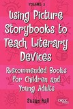 Using Picture Storybooks to Teach Literary Devices: Recommended Books for Children and Young Adults