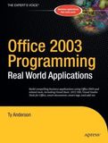 Office 2003 Programming: Real World Applications