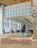 Sustainable Design for Interior Environments Second Edition