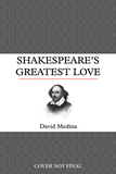 Shakespeare's Greatest Love