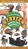 Wild, Wonderful Tattoo Woodland Animals: 60 Temporary Tattoos That Teach