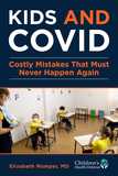 Kids and COVID: Costly Mistakes That Must Never Happen Again