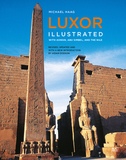 Luxor Illustrated, Revised and Updated: With Aswan, Abu Simbel, and the Nile