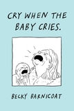 Cry When the Baby Cries