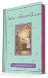 Anne of Green Gables: An Illustrated Classic