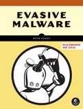 Evasive Malware: Understanding Deceptive and Self-Defending Threats