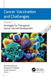 Cancer Vaccination and Challenges: Volume 1: Strategies for Therapeutic Cancer Vaccine Development