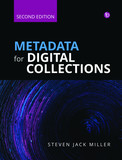 Metadata for Digital Collections [Ed. 2]: A How-To-Do-It Manual