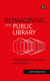 Reimagining the Public Library: Key Debates and Future Approaches