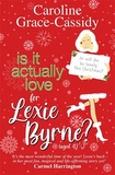 Is it Actually Love for Lexie Byrne (aged 42?)