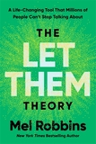 The Let Them Theory: A Life-Changing Tool That Millions of People Can?t Stop Talking About