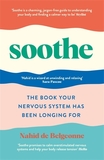 Soothe: The book your nervous system has been longing for