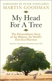 My Head For A Tree: The Extraordinary Story of the Bishnoi, the World?s First Eco-Warriors