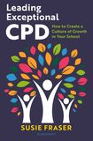 Leading Exceptional CPD: How to create a culture of growth in your school