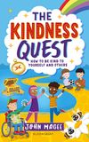 The Kindness Quest: Build your empathy, confidence and social skills