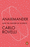 Anaximander: And the Nature of Science