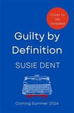 Guilty by Definition: The debut linguistic mystery novel from Dictionary Corner's resident lexicographer