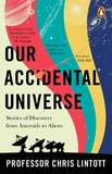 Our Accidental Universe: Stories of Discovery from Asteroids to Aliens