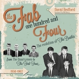 The Fab One Hundred and Four ? The Evolution of the Beatles: The Evolution of the Beatles Volume 1