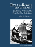 Rolls?Royce Silver Wraith ? Celebrating 70 Years of the First Post?War Rolls?Royce: Celebrating 70 Years of the First Post-War Rolls-Royce