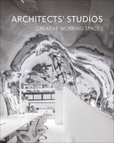 Architects' Studios: Creative Working Spaces