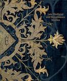 Late?Medieval and Renaissance Textiles