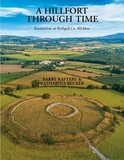 A Hillfort Through Time: Excavations at Rathgall, Co Wicklow