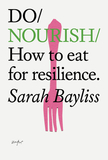 Do Nourish: How to Eat for Resilience