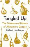 Tangled Up: The History and Science of Alzheimer's Disease