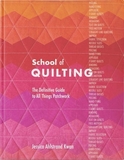 School of Quilting (with Lay-Flat Binding): The Definitive Guide to All Things Patchwork