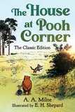 The House at Pooh Corner: The Classic Edition (Winnie the Pooh Book