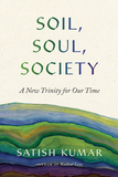 Soil, Soul, Society: A New Trinity for Our Time