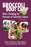 Broccoli Boot Camp: Basic Training for Parents of Selective Eaters