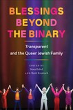 Blessings Beyond the Binary ? Transparent and the Queer Jewish Family: Transparent and the Queer Jewish Family