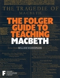 The Folger Guide to Teaching Macbeth