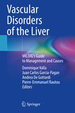 Vascular Disorders of the Liver: VALDIG's Guide to Management and Causes