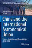 China and the International Astronomical Union: Divorce, Separation and Reconciliation (1958?1982)