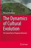 The Dynamics of Cultural Evolution: The Central Role of Purposive Behaviors