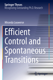 Efficient Control and Spontaneous Transitions