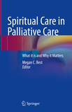 Spiritual Care in Palliative Care: What it is and Why it Matters