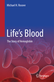 Life?s Blood: The Story of Hemoglobin