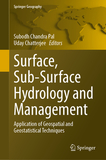 Surface, Sub-Surface Hydrology and Management: Application of Geospatial and Geostatistical Techniques