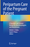 Peripartum Care of the Pregnant Patient: A Question-and-Answer Review for Anesthesiologists and Obstetricians