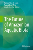 The Future of Amazonian Aquatic Biota