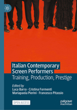 Italian Contemporary Screen Performers: Training, Production, Prestige